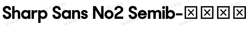 Sharp Sans No2 Semib字体转换